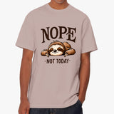 Nope Not Today T Shirt