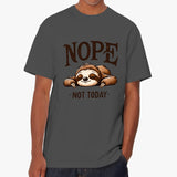 Nope Not Today T Shirt