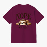 Nope Not Today T Shirt