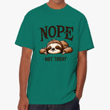 Nope Not Today T Shirt