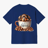 I Need Coffee Dachshund T Shirt