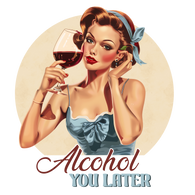 Alcohol You Later Card Card