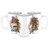 I Like Coffee And Maybe 3 People 15oz Mugs