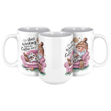 I'll Start Working When My Coffee Does 15oz Mug