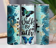 Walk By Faith 20oz Tumbler