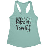 Whiskey Makes Me Frisky