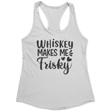 Whiskey Makes Me Frisky