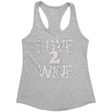 Love 2 Wine Racerback Tank